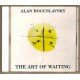 ALAN BOGUSLAVSKY - The Art of Waiting